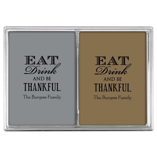 Eat Drink Be Thankful Double Deck Playing Cards